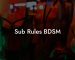 Sub Rules BDSM