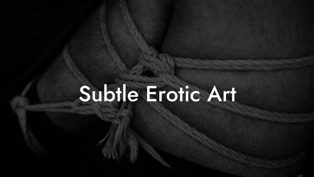 Subtle Erotic Art