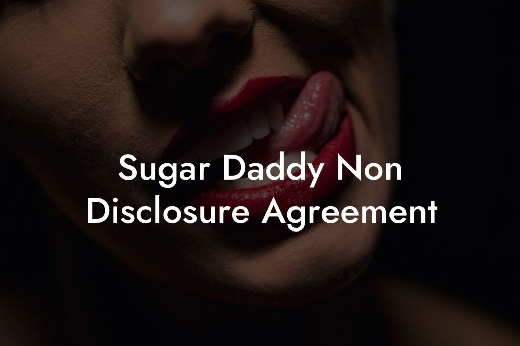 Sugar Daddy Non Disclosure Agreement