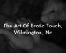 The Art Of Erotic Touch, Wilmington, Nc