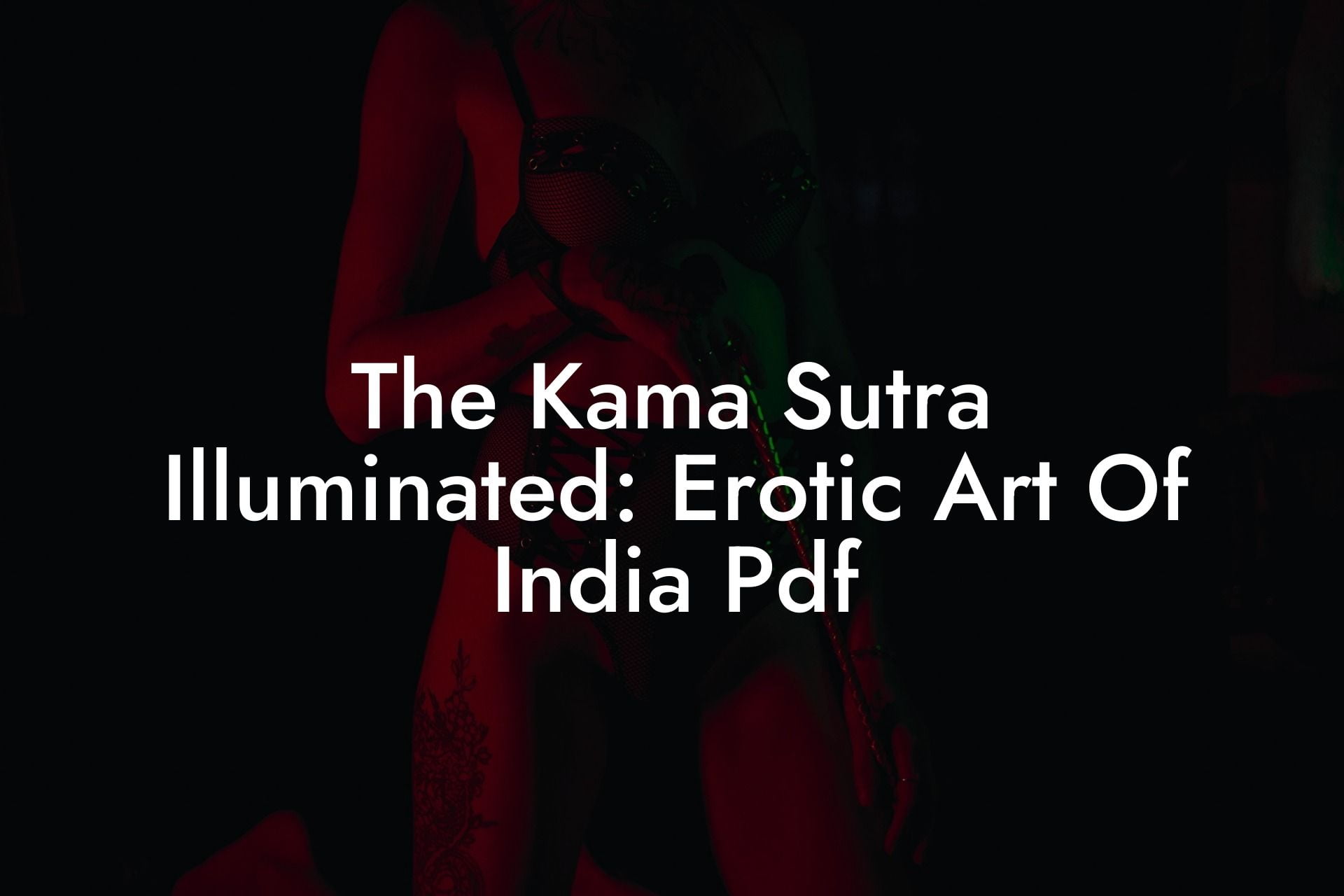 The Kama Sutra Illuminated: Erotic Art Of India Pdf