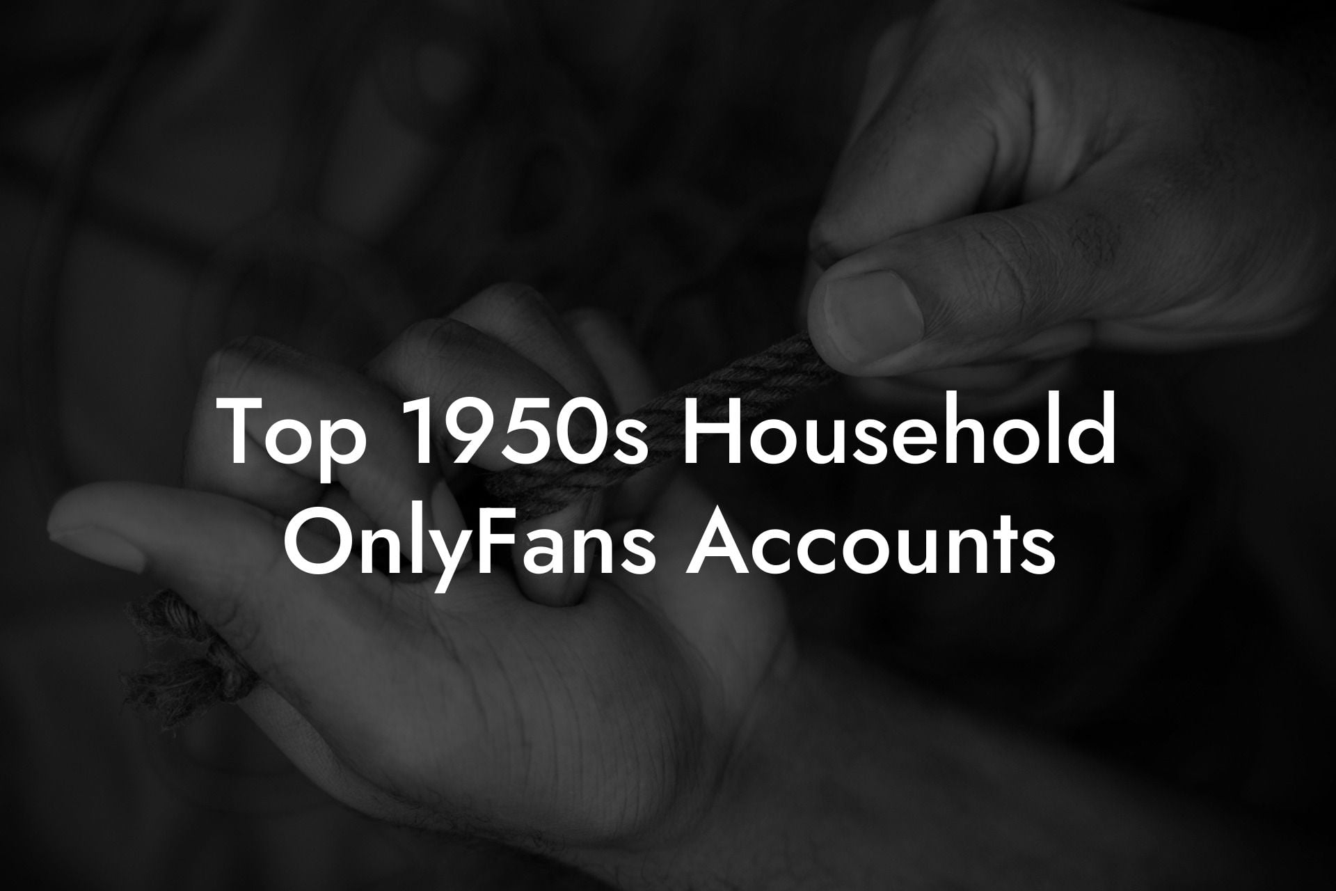Top 1950s Household OnlyFans Accounts