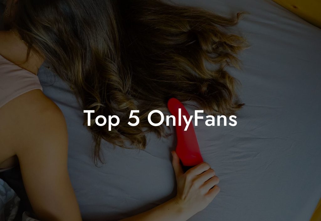 Top 5 OnlyFans