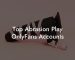 Top Abrasion Play OnlyFans Accounts