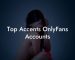 Top Accents OnlyFans Accounts