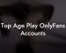 Top Age Play OnlyFans Accounts
