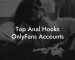Top Anal Hooks OnlyFans Accounts