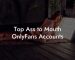 Top Ass to Mouth OnlyFans Accounts