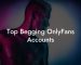 Top Begging OnlyFans Accounts