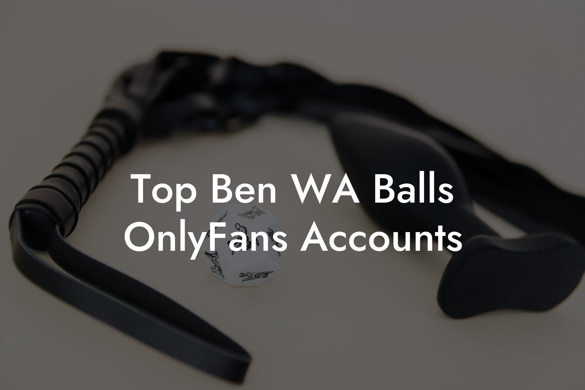 Top Ben WA Balls OnlyFans Accounts