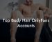 Top Body Hair OnlyFans Accounts