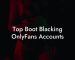 Top Boot Blacking OnlyFans Accounts