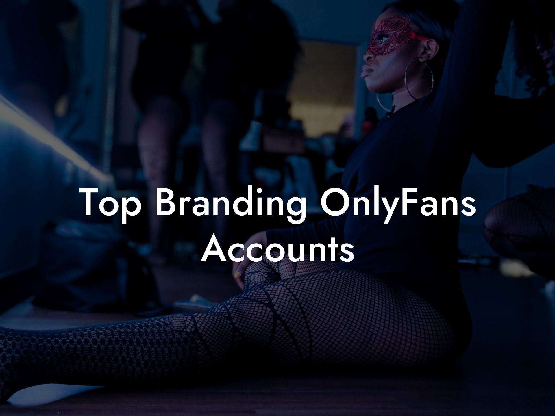 Top Branding OnlyFans Accounts