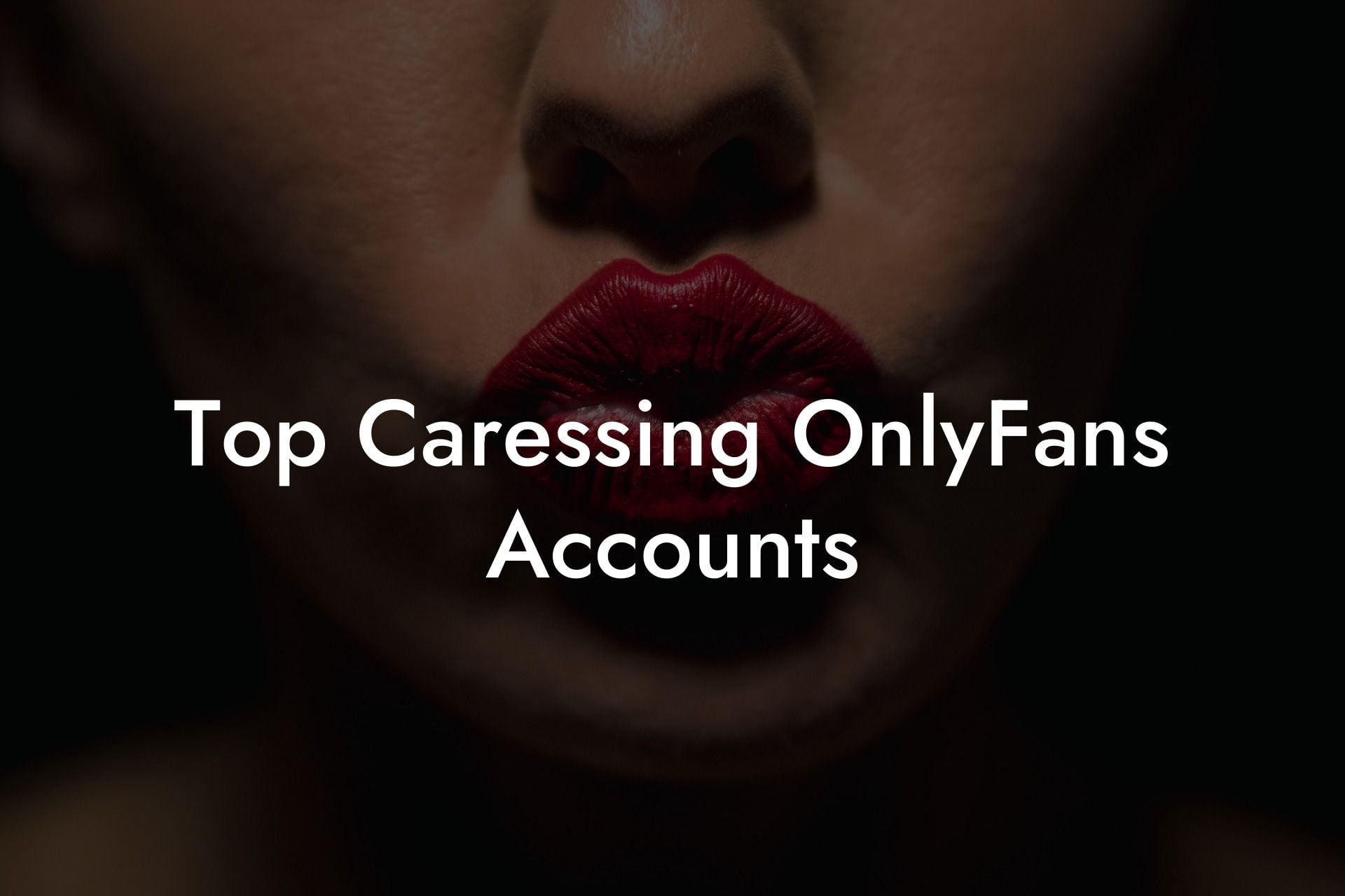 Top Caressing OnlyFans Accounts