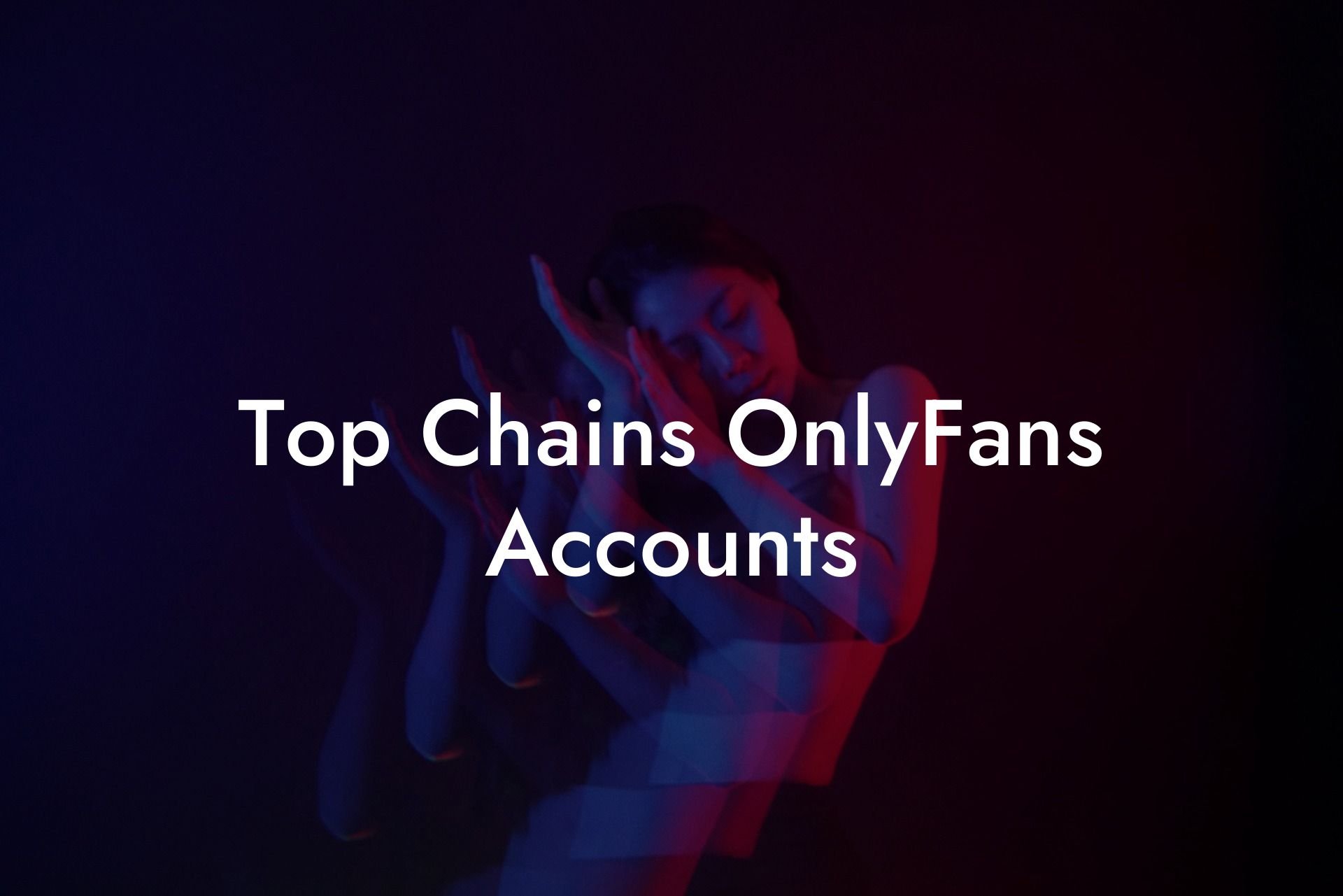 Top Chains OnlyFans Accounts