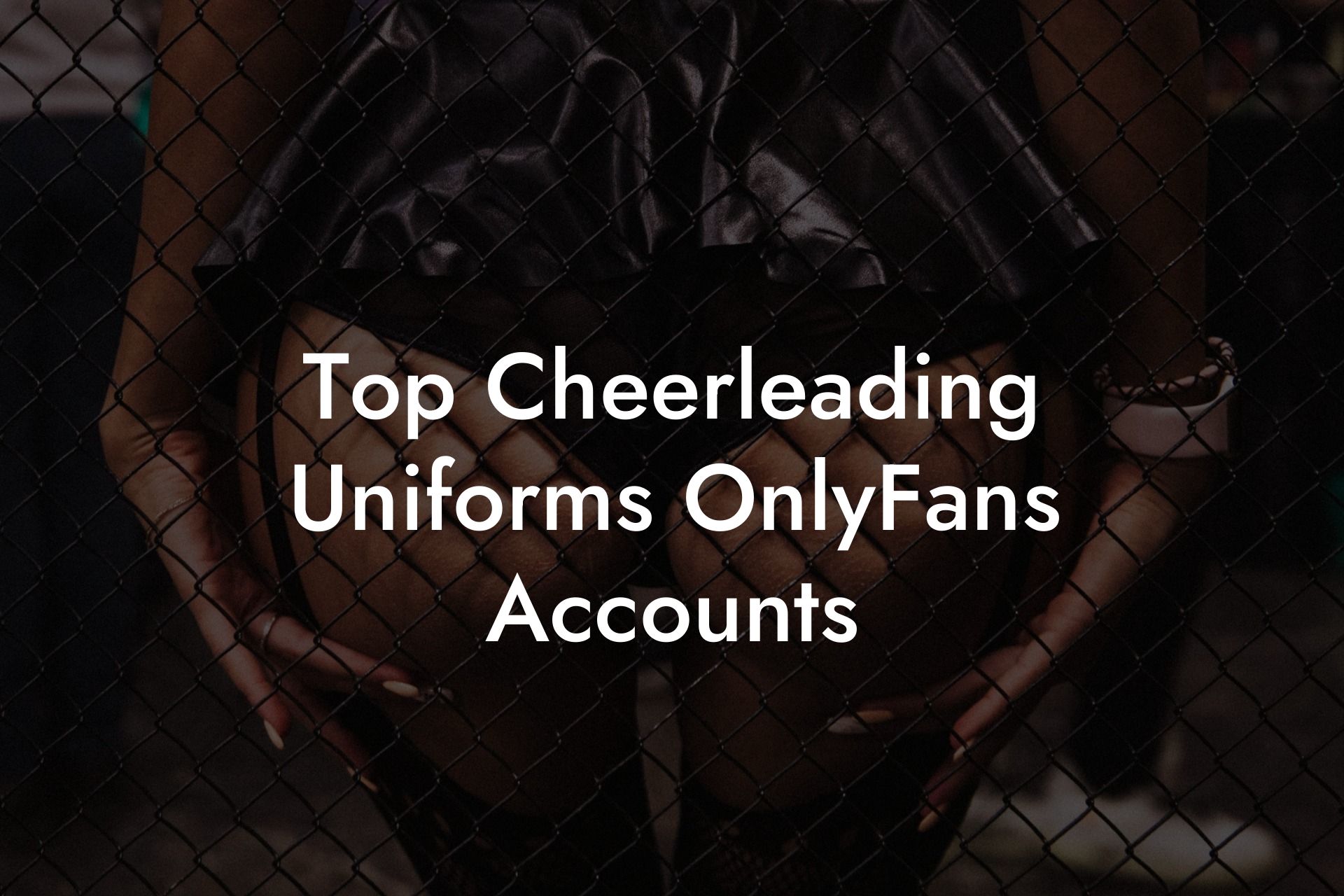 Top Cheerleading Uniforms OnlyFans Accounts