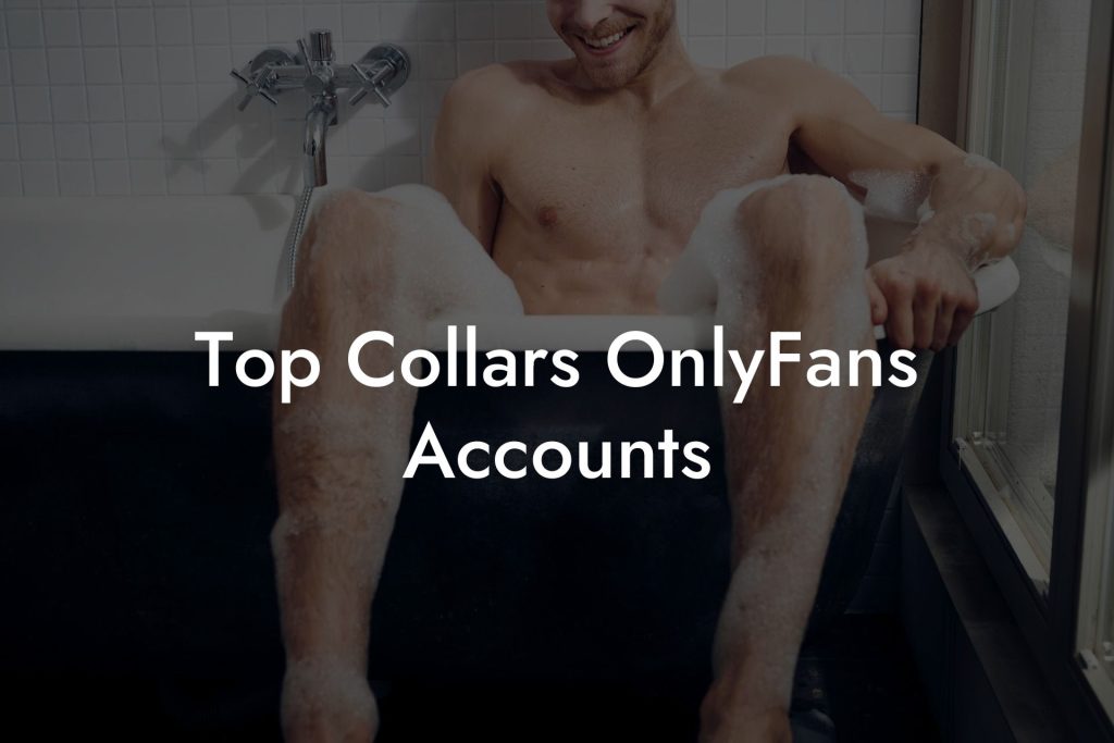 Top Collars OnlyFans Accounts