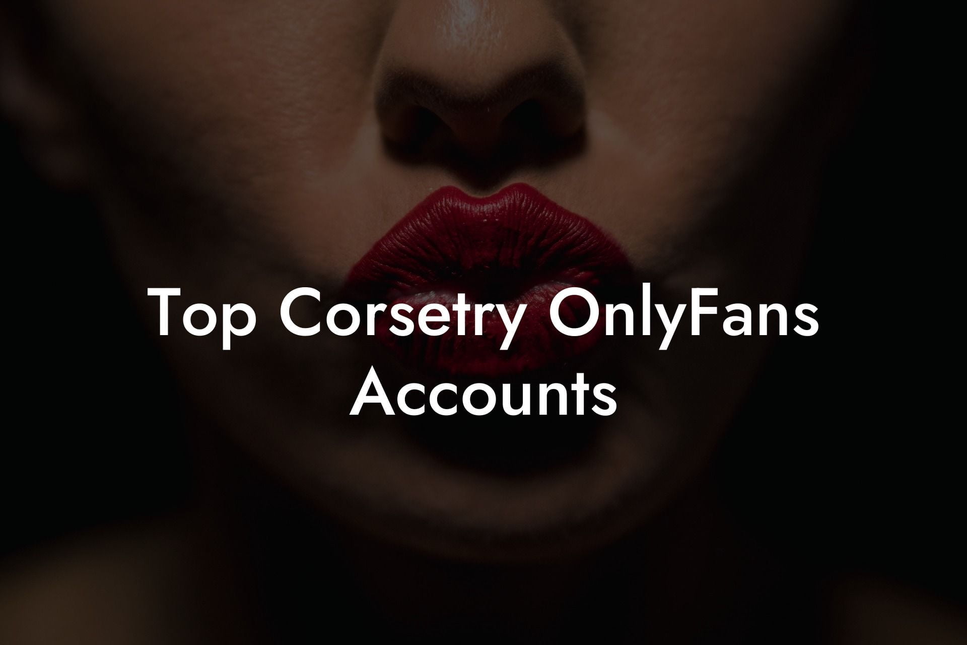 Top Corsetry OnlyFans Accounts