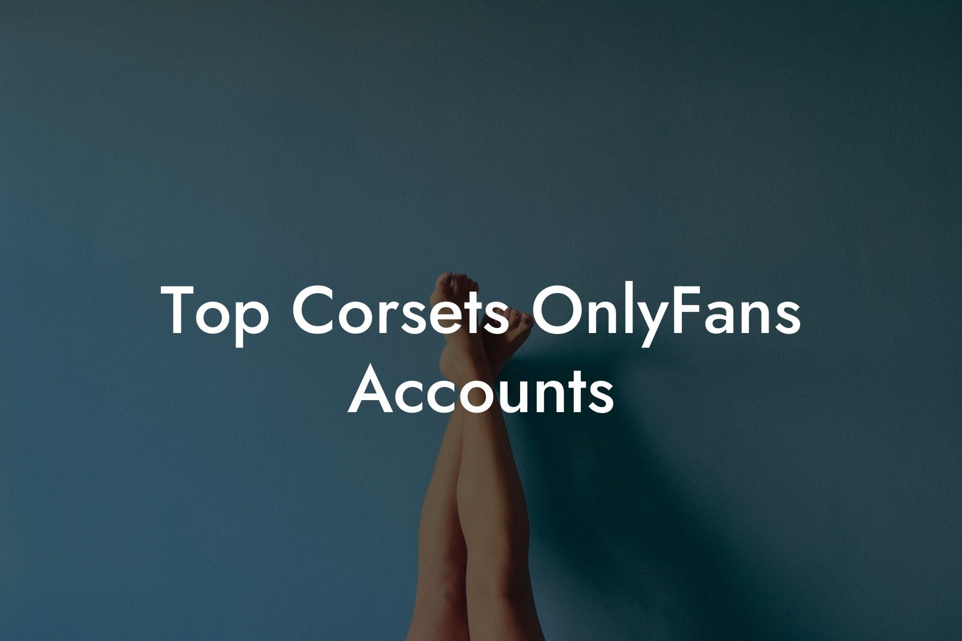Top Corsets OnlyFans Accounts
