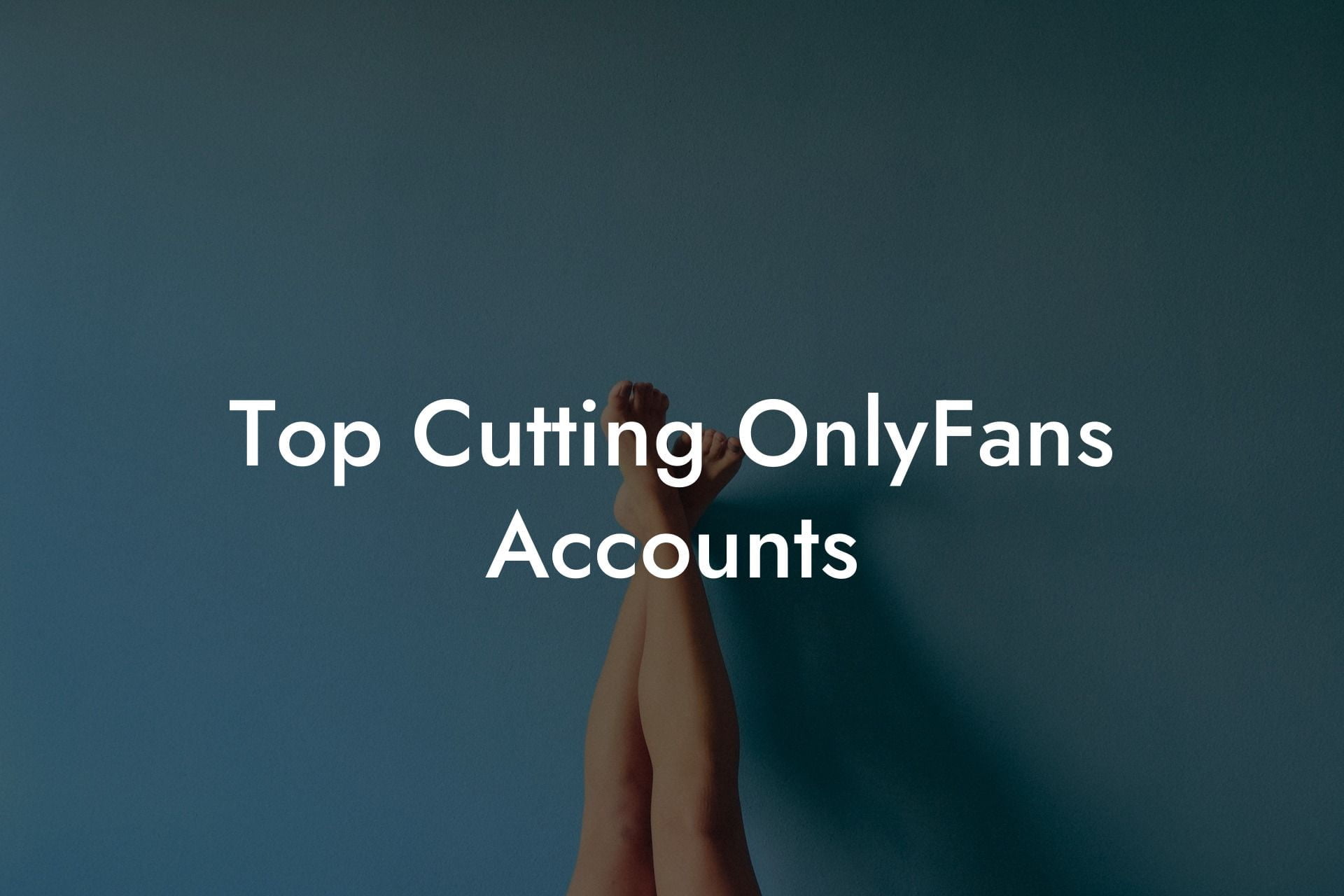 Top Cutting OnlyFans Accounts