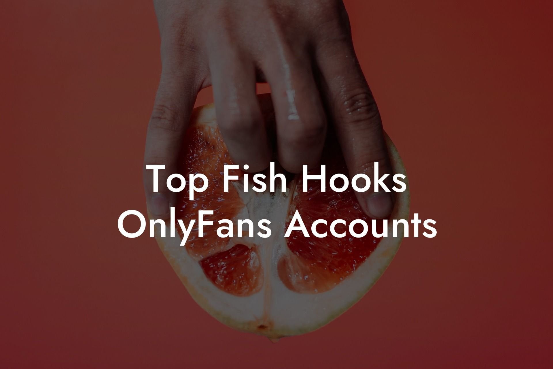 Top Fish Hooks OnlyFans Accounts