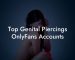 Top Genital Piercings OnlyFans Accounts