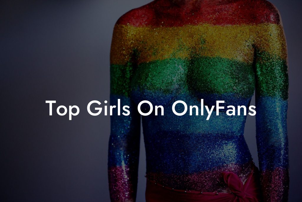 Top Girls On OnlyFans