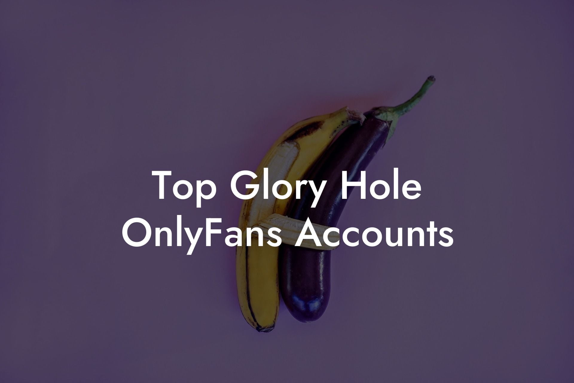 Top Glory Hole OnlyFans Accounts