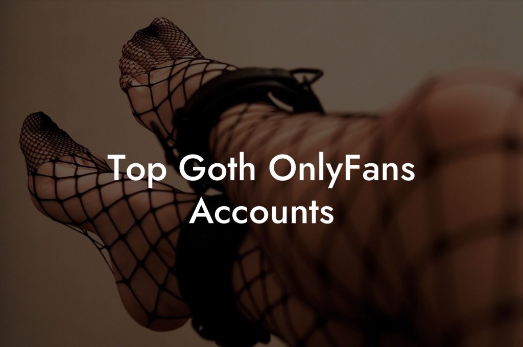 Top Goth OnlyFans Accounts