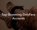 Top Grooming OnlyFans Accounts