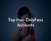 Top Hair OnlyFans Accounts