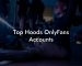 Top Hoods OnlyFans Accounts