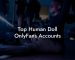 Top Human Doll OnlyFans Accounts