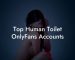 Top Human Toilet OnlyFans Accounts