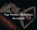 Top Humor OnlyFans Accounts