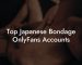 Top Japanese Bondage OnlyFans Accounts