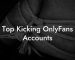 Top Kicking OnlyFans Accounts