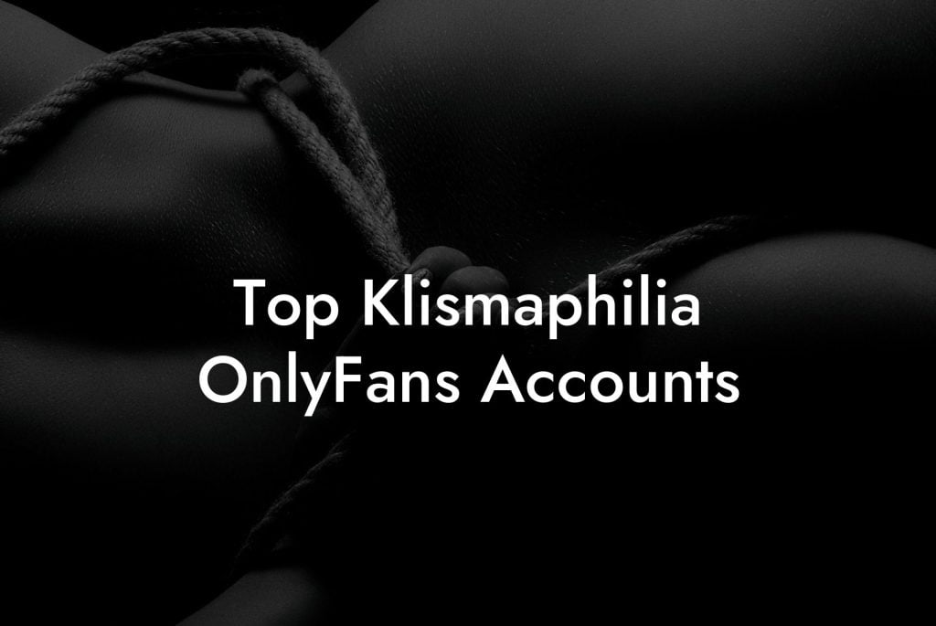 Top Klismaphilia OnlyFans Accounts