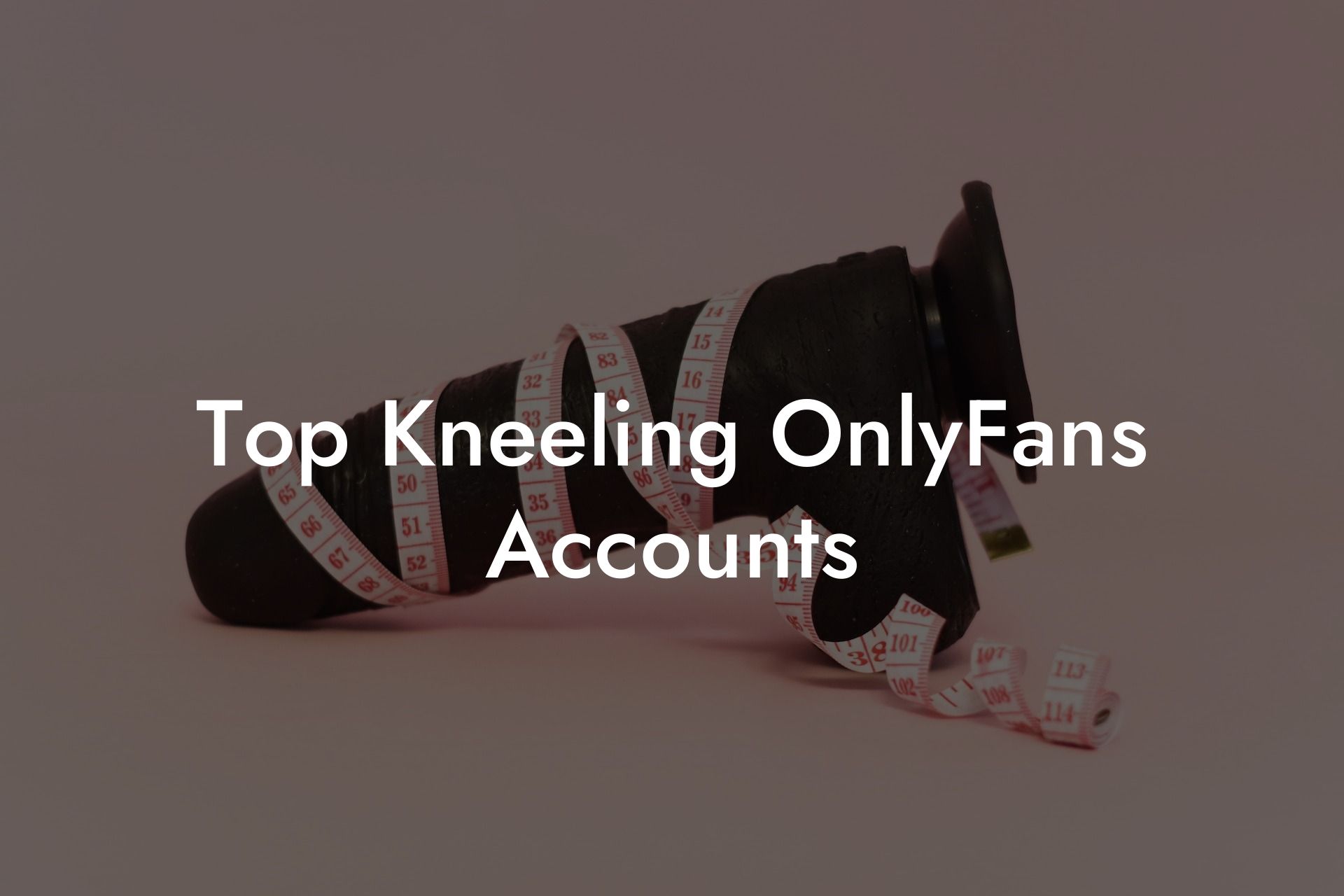 Top Kneeling OnlyFans Accounts