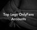 Top Legs OnlyFans Accounts