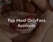 Top Maid OnlyFans Accounts