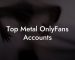 Top Metal OnlyFans Accounts