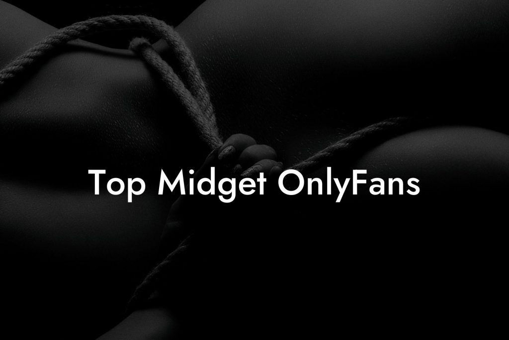 Top Midget OnlyFans