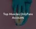 Top Muscles OnlyFans Accounts