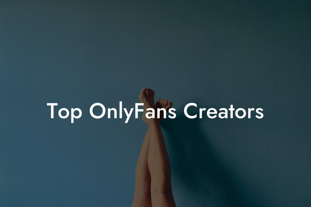Top OnlyFans Creators