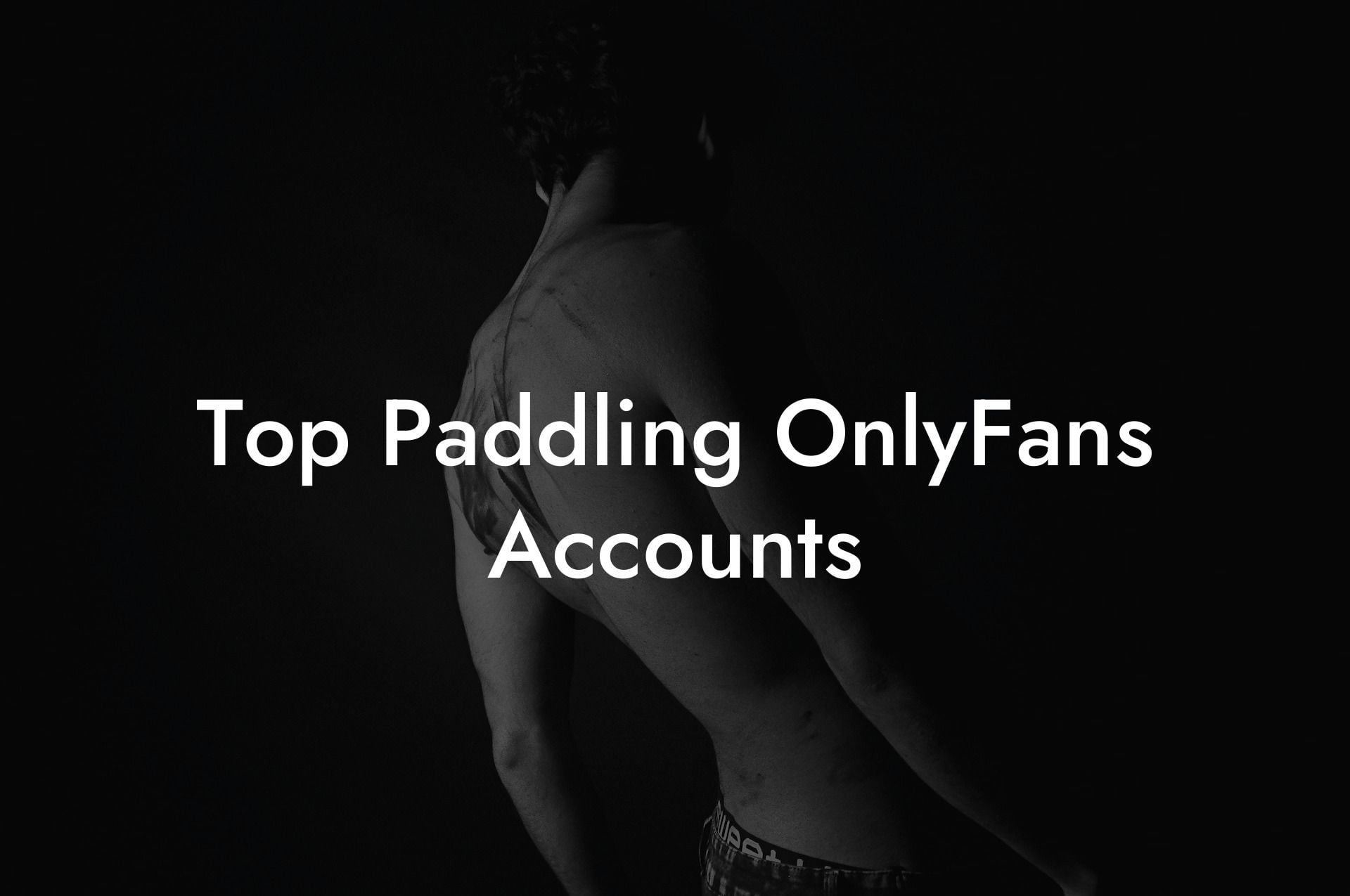 Top Paddling OnlyFans Accounts