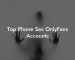Top Phone Sex OnlyFans Accounts