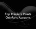 Top Pressure Points OnlyFans Accounts