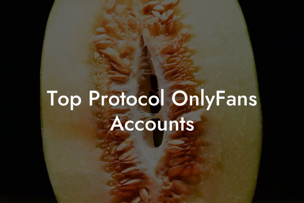 Top Protocol OnlyFans Accounts