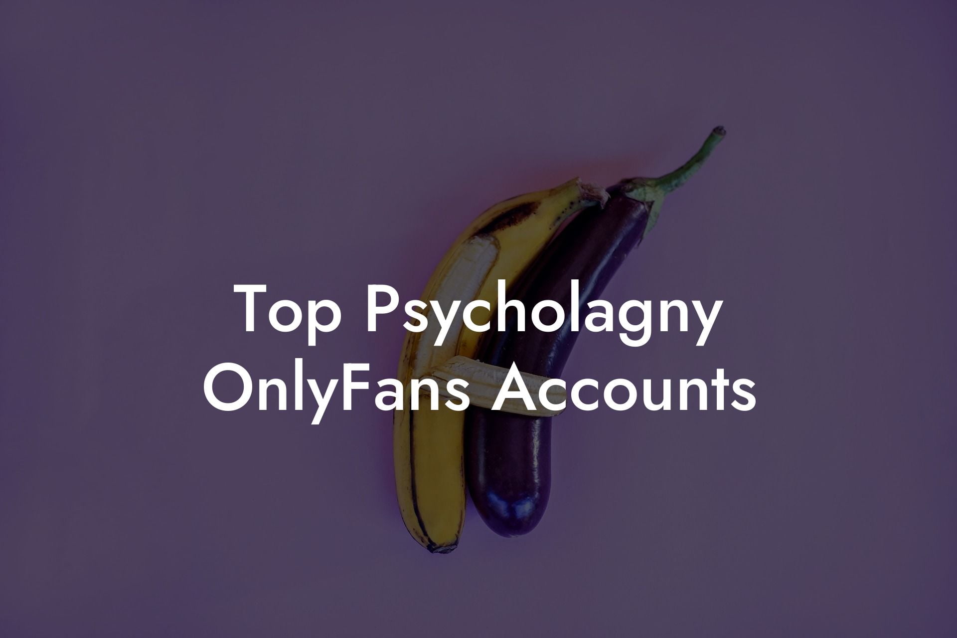 Top Psycholagny OnlyFans Accounts